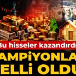 sampiyonlari-belli-oldu-bu-hisseler-kazandirdi-2JPJvnjz